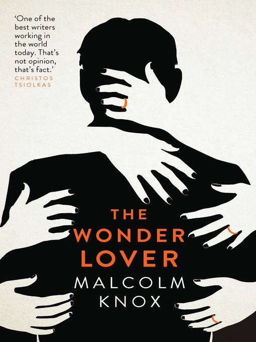 Title details for The Wonder Lover by Malcolm Knox - Available